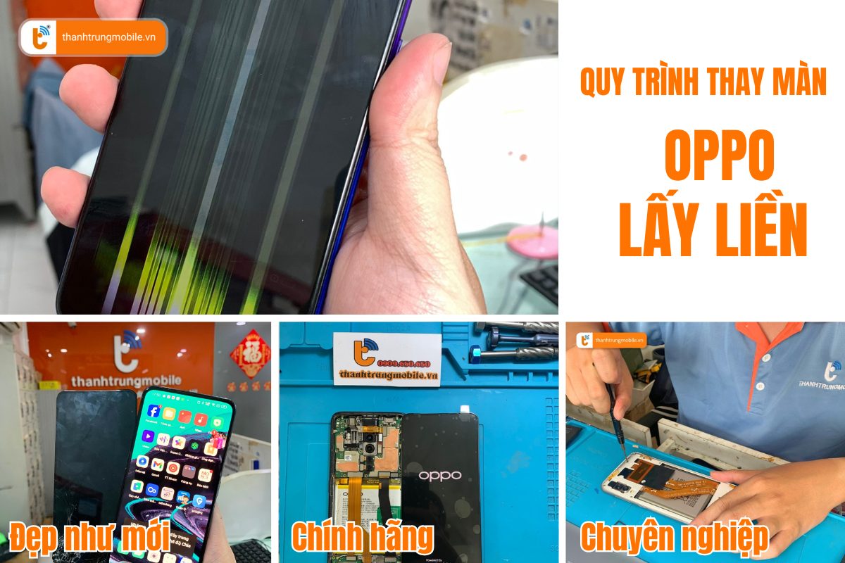 Quy trình thay màn hình Oppo tại Thành Trung Mobile