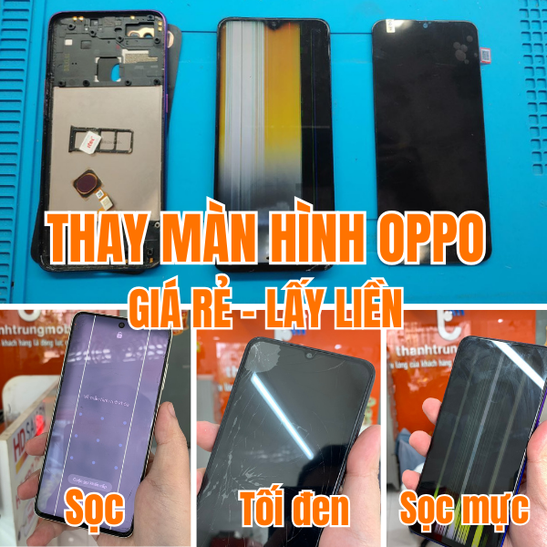 Dịch vụ thay màn hình Oppo giá rẻ, lấy liền